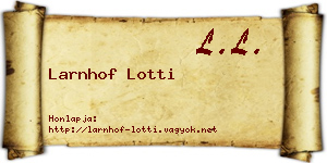 Larnhof Lotti névjegykártya